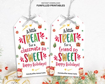 May include: Two white gift tags with silver ribbon, featuring festive text: "A little TREAT for a classmate so SWEET Happy Holidays!" and "A little TREAT for a friend so SWEET Happy Holidays!" Includes holiday graphics.