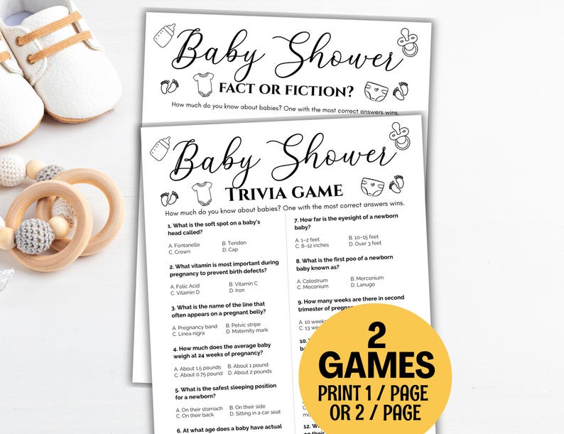 May include: Two baby shower game printables with the text "Baby Shower Fact or Fiction?" and "Baby Shower Trivia Game". The games feature baby-themed graphics and trivia questions. A yellow circle reads "2 Games Print 1/Page or 2/Page".