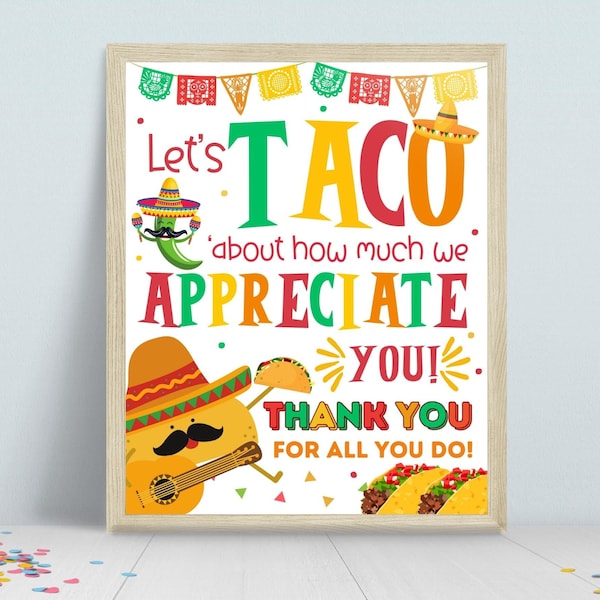 Taco appreciation sign, Taco about teacher staff appreciation sign, Taco bar thank you sign, Mexican food snacks table sign printable