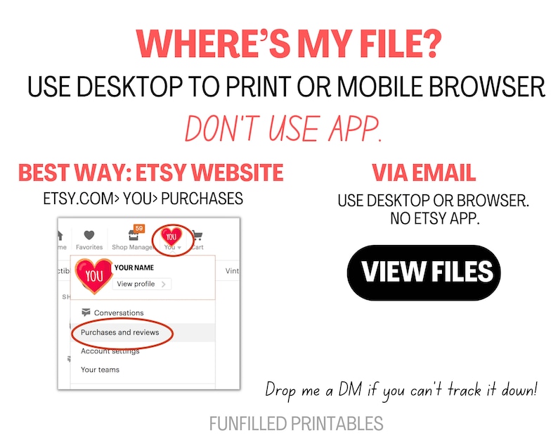May include: A graphic with text in red and black, titled "WHERE'S MY FILE?" It provides instructions on how to access files after purchase, including using the Etsy website and email. It also shows a screenshot of the Etsy website.