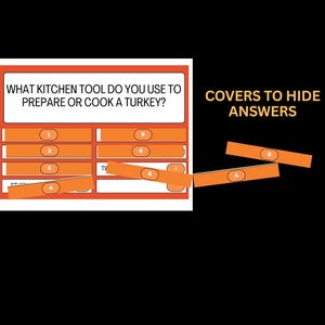 May include: A white and orange educational game with the question "WHAT KITCHEN TOOL DO YOU USE TO PREPARE OR COOK A TURKEY?" and numbered answer slots. Orange covers are placed over the answers. The text "COVERS TO HIDE ANSWERS" is also visible.