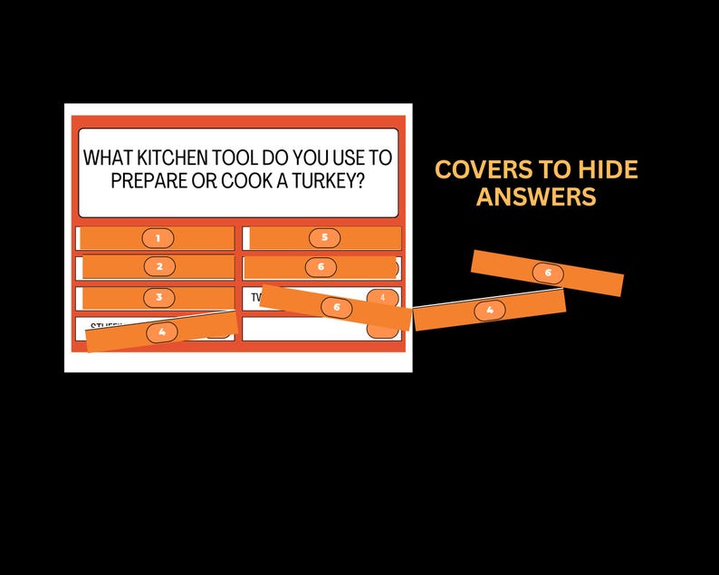 May include: A white and orange educational game with the question "WHAT KITCHEN TOOL DO YOU USE TO PREPARE OR COOK A TURKEY?" and numbered answer slots. Orange covers are placed over the answers. The text "COVERS TO HIDE ANSWERS" is also visible.