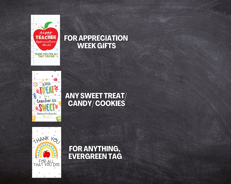 May include: Three colorful gift tags with text for teacher appreciation. The first tag has a red apple and reads "Happy Teacher Appreciation Week!" The second says "A Little Treat for a Teacher so Sweet." The third says "Thank You For All That You Do!"