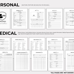 May include: A printable medical and personal information log with sections for adult and child profiles, family information, pet information, medical history, vaccination records, doctor visits, hospital information, medical expense records, medication logs, vitamins and supplements tracker, health insurance, and veterinarian records.