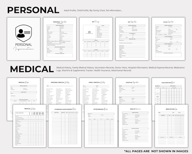 May include: A printable medical and personal information log with sections for adult and child profiles, family information, pet information, medical history, vaccination records, doctor visits, hospital information, medical expense records, medication logs, vitamins and supplements tracker, health insurance, and veterinarian records.