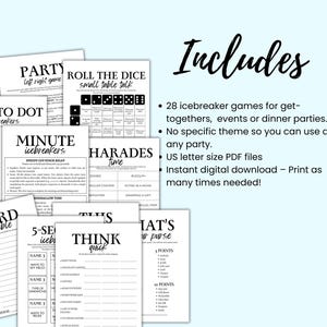 May include: A collection of 28 printable icebreaker games for parties. The games include "Dot to Dot Icebreakers", "Minute Icebreakers", "Roll the Dice Small Table Talk", "Word Scramble", "5-Second Icebreakers", "Think Quick", "This or That", "What's in Your Purse", and "Harades Time".