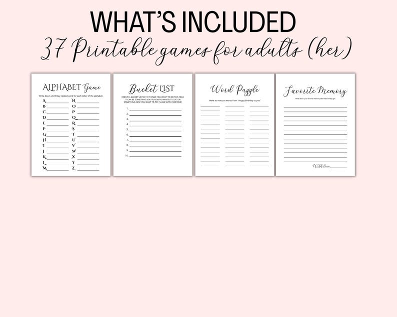 May include: Four white printable game sheets with black text. The games include an alphabet game, a bucket list, a word puzzle, and a favorite memory prompt. The text "WHAT'S INCLUDED" and "37 Printable games for adults (her)" are at the top.