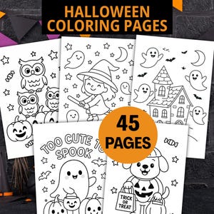 May include: A collection of Halloween coloring pages featuring various spooky illustrations. The pages include images of owls, a witch, ghosts, a haunted house, and a dog in a pumpkin costume. The text on the pages reads "Halloween Coloring Pages", "Too Cute to Spook", and "Trick or Treat". The image also states "45 Pages".