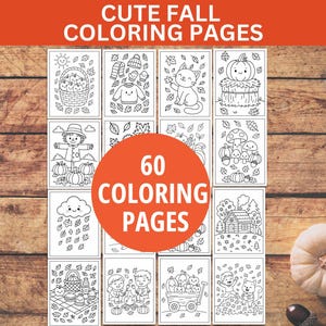 May include: A collection of 60 fall-themed coloring pages. The pages feature various autumn illustrations, including pumpkins, cats, scarecrows, and cozy scenes. The words "CUTE FALL COLORING PAGES" and "60 COLORING PAGES" are displayed.