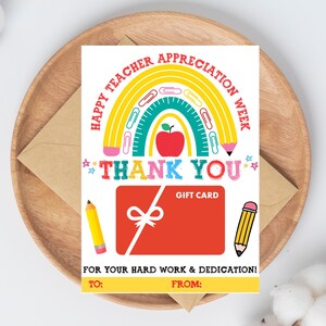 May include: A gift card for teacher appreciation week. The card features a rainbow design with a red apple, pencils, and the words "Happy Teacher Appreciation Week" and "Thank You". The gift card is red with a white bow.