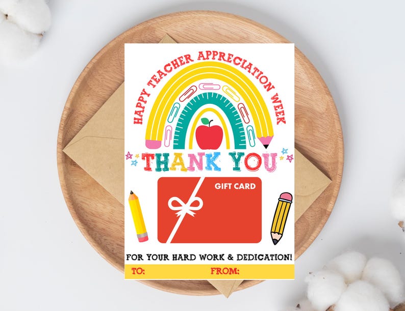 May include: A gift card for teacher appreciation week. The card features a rainbow design with a red apple, pencils, and the words "Happy Teacher Appreciation Week" and "Thank You". The gift card is red with a white bow.