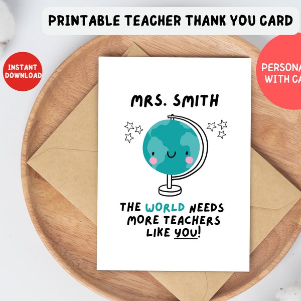 Personalized Teacher Thank You Card, Teacher Appreciation Card, Globe World Needs Teachers Like You Teacher Card, End Of Year Teacher Gift