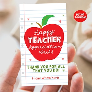May include: A white card with blue lines and the text "Happy TEACHER Appreciation Week!" in red and white, shaped like an apple. The card also says "THANK YOU FOR ALL THAT YOU DO!" and "From: Write here."