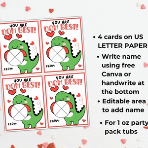 May include: Four printable Valentine's Day cards featuring a green dinosaur holding a red circle with a white X in the center. The cards say "You are Doh Best!" in red and white letters. The cards have a space for a name at the bottom. The text on the right side of the image says "4 cards on US LETTER PAPER", "Write name using free Canva or handwrite at the bottom", "Editable area to add name", and "For 1 oz party pack tubs".