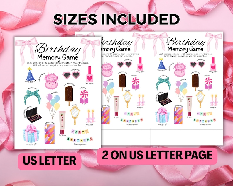May include: A pink and white printable birthday memory game with the text "SIZES INCLUDED". The game includes illustrations of birthday-themed items like a cake, balloons, and sunglasses. The text "US LETTER" and "2 ON US LETTER PAGE" are also visible.