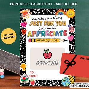 May include: Printable teacher gift card holder with a colorful design featuring a red apple, a rainbow, and the words "A little something JUST FOR YOU because we APPRECIATE all that you do!"