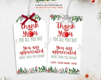 May include: Two white gift tags with red text that reads "Thank You For All You Do!" and "You Are Appreciated More Than You Know!". The tags have a Christmas theme with greenery and a red bow.
