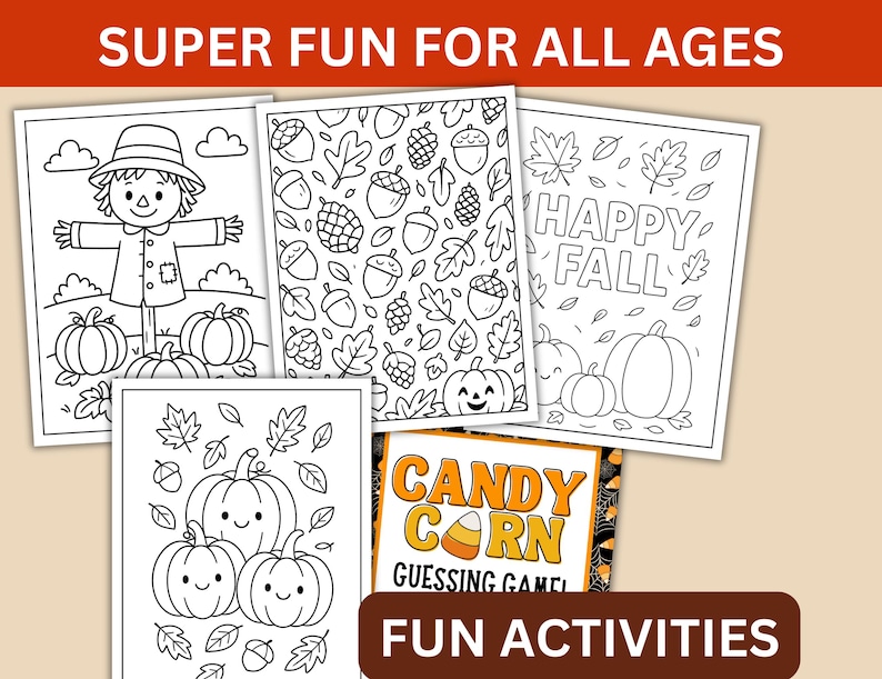 May include: A selection of black and white colouring pages with autumn and Halloween themes. The pages depict pumpkins, scarecrows, leaves, acorns, and the text "Happy Fall" and "Candy Corn Guessing Game". The text "Super Fun For All Ages" and "Fun Activities" are also visible.