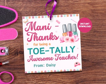 Mani Thanks Teacher Manicure Gift Tags, Teacher Nail Polish Gift Tags, Teacher Appreciation, Teacher Thank You, End of Year Mani Pedi Gifts