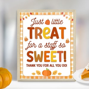 Fall Staff Appreciation Sign, Pumpkin Thank You Sign, Autumn Treat Sign, Thanksgiving Sign For Staff Teacher Thank You Snacks Table PTO PTA