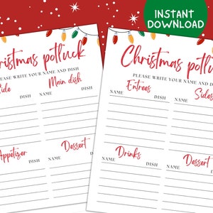 May include: Two printable Christmas potluck sign-up sheets. The sheets have a red and white colour scheme with the words "Christmas potluck" in red script. One sheet lists "Side," "Main dish," "Appetizer," and "Dessert." The other lists "Entrees," "Sides," "Drinks," and "Dessert."