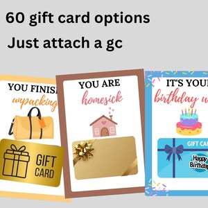 Op de afbeelding: Drie cadeaubonontwerpen met de tekst: "You Finish Unpacking", "You Are Homesick" en "It's Your Birthday Week". Elke kaart heeft een cadeaubongrafiek. De tekst "60 gift card options" en "Just attach a gc" zijn ook aanwezig.