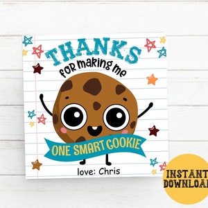 Thanks For Making Me One Smart Cookie Teacher Appreciation Tags, Smart cookie tag printable, Teacher Thank You, Teacher Gift Tags Gift ideas