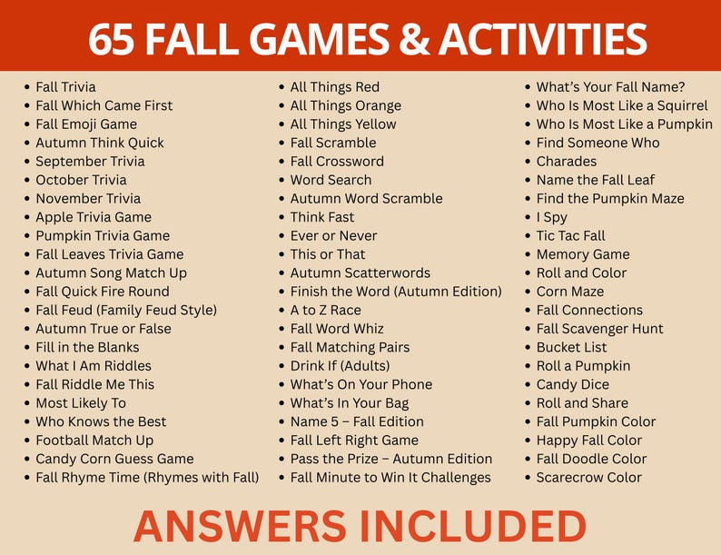 May include: A beige graphic with the title "65 FALL GAMES & ACTIVITIES" in red. The image lists various autumn-themed games and activities, including trivia, word games, and matching games. The text "ANSWERS INCLUDED" is at the bottom.