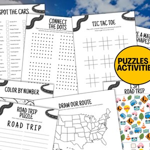 May include: A collection of printable road trip activity sheets. The sheets include games like "Spot the Cars", "Connect the Dots", "Tic Tac Toe", and a road trip puzzle. The sheets are black and white with road-themed borders and the words "Puzzles & Activities".