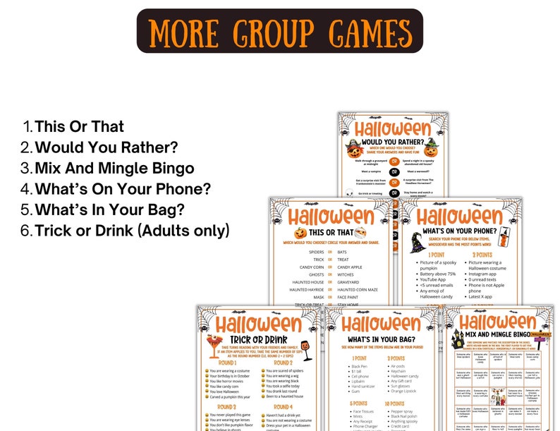 May include: A selection of Halloween party games, including "This or That", "Would You Rather?", "Mix and Mingle Bingo", "What's on Your Phone?", "What's in Your Bag?", and "Trick or Drink". Each game features Halloween-themed graphics and text.