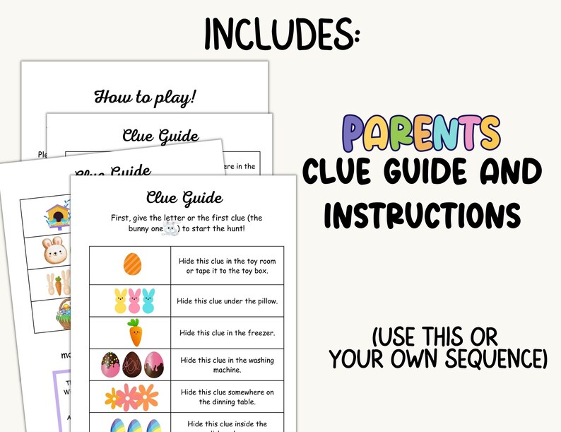 May include: A printable Easter egg hunt game with instructions for parents. The game includes a clue guide with images and text for hiding clues around the house. The text says "Parents Clue Guide and Instructions (Use this or your own sequence)".