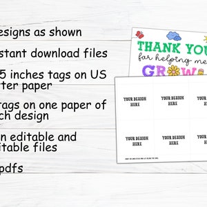 May include: Printable thank you tags with a colourful design featuring the text "Thank You for helping me Grow". The tags are 3.5 inches and can be printed 6 to a page. The image shows a sample of the tags with the text "Your Design Here" in each tag.