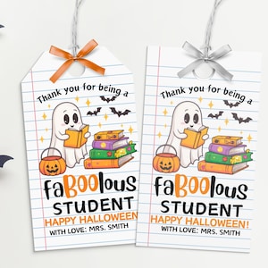 May include: Two Halloween-themed gift tags with a ghost reading a book, a pumpkin, and stacks of books. The tags read "Thank you for being a faBOOlous STUDENT HAPPY HALLOWEEN!" with the name "MRS. SMITH". One tag has an orange bow, the other a silver bow.