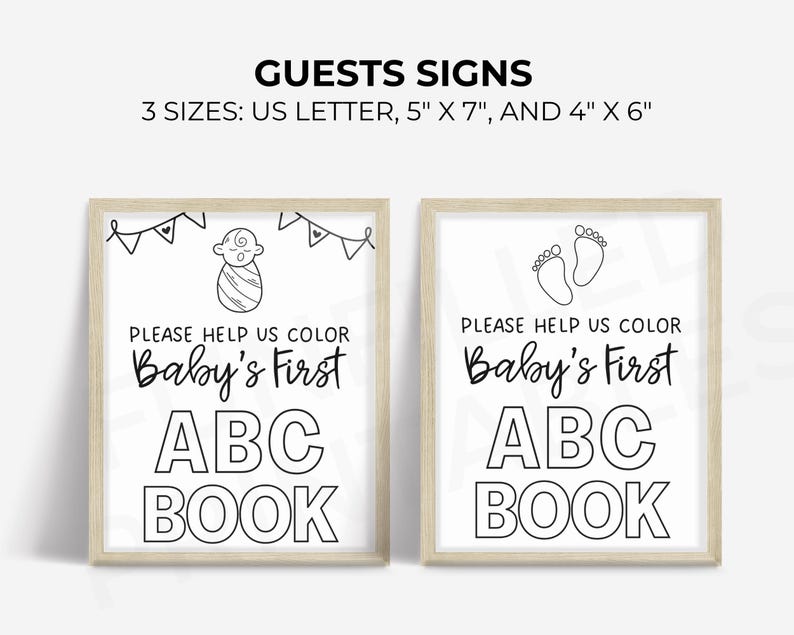 May include: Two printable signs for a baby shower. The signs are black and white and say "Please help us color Baby's First ABC Book". One sign features a baby in a swaddle and the other features two footprints.