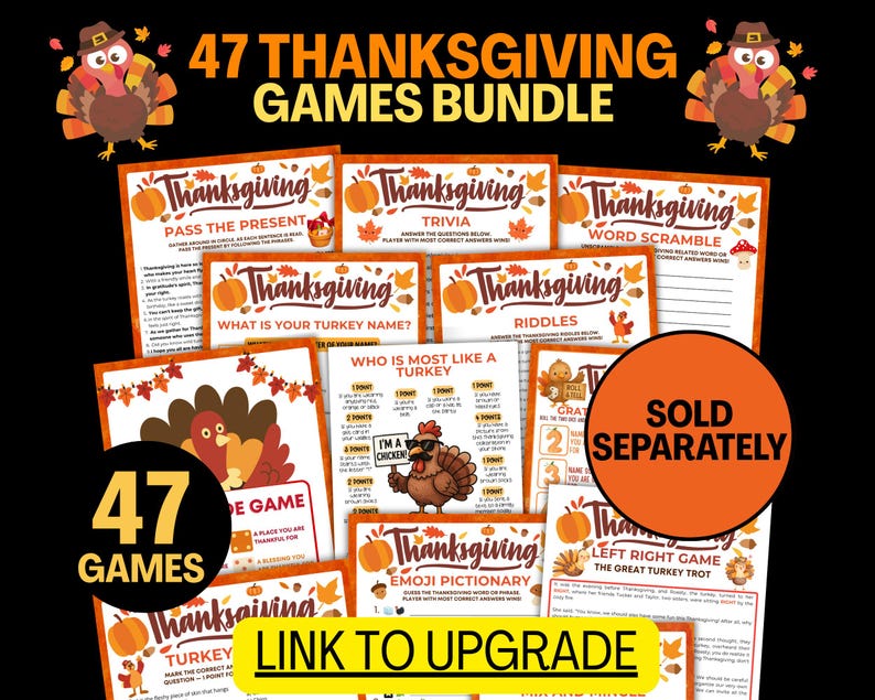 May include: A bundle of 47 Thanksgiving games, featuring various activity sheets with pumpkin and leaf illustrations. The title "47 THANKSGIVING GAMES BUNDLE" is displayed at the top. The words "SOLD SEPARATELY" are in a large orange circle.