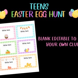 May include: A printable Easter egg hunt game for teens. The design features colorful text that reads "TEENS EASTER EGG HUNT" and "BLANK EDITABLE TO MAKE YOUR OWN CLUES". The game includes six blank cards with "Write here" prompts and Easter-themed illustrations.
