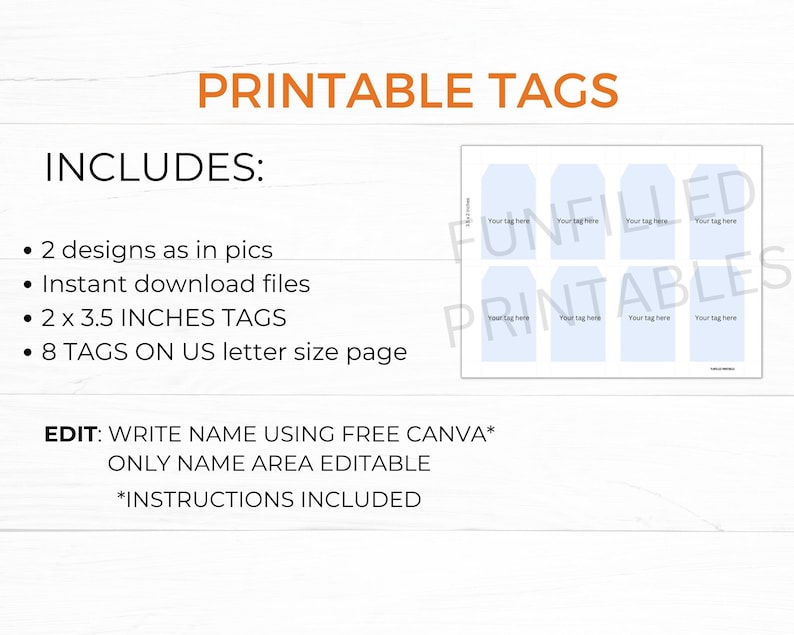 Puede incluir: Etiquetas imprimibles con el texto "PRINTABLE TAGS" en la parte superior. La imagen incluye una lista de caracter&iacute;sticas: 2 dise&ntilde;os, archivos de descarga instant&aacute;nea, etiquetas de 2 x 8,9 cm y 8 etiquetas en una p&aacute;gina de tama&ntilde;o carta de EE. UU. Las etiquetas son editables con Canva gratis.
