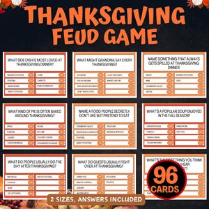 May include: Thanksgiving Feud Game with 96 cards. The game features multiple choice questions about Thanksgiving traditions, including side dishes, pie, and common phrases. The game is orange and white on a black background.