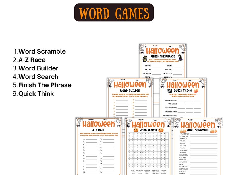 May include: A selection of Halloween word games, including Word Scramble, A-Z Race, Word Builder, Word Search, Finish The Phrase, and Quick Think. Each game has a Halloween theme with spiderwebs and pumpkins.