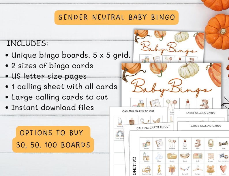 May include: A collection of gender-neutral baby bingo cards featuring pumpkin and gourd illustrations. The set includes bingo boards, calling sheets, and cut-out cards. The text on the cards reads "Baby Bingo" and "Gender Neutral Baby Bingo."