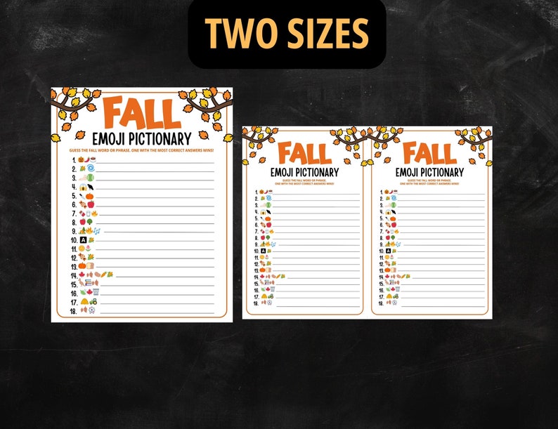 May include: Two Fall Emoji Pictionary game sheets. The game sheets have a white background with orange text that reads "FALL EMOJI PICTIONARY". The game includes a list of emojis to guess the fall word or phrase. The image also includes the text "TWO SIZES".