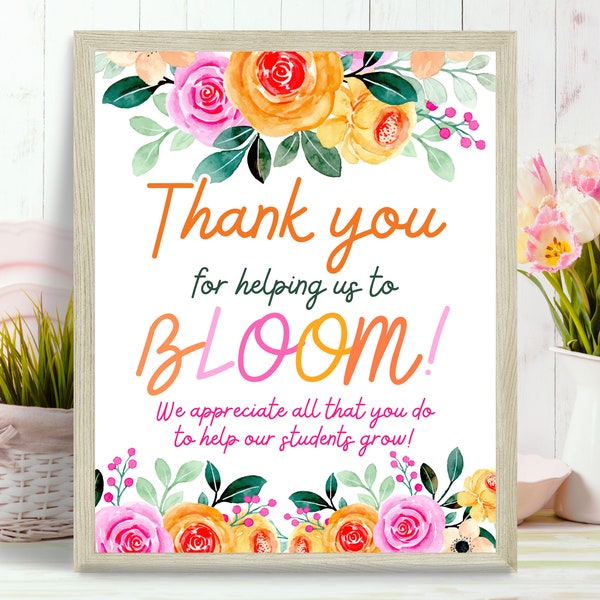 Thank You For Helping Us Bloom Printable Sign, Spring Teacher Appreciation Bloom Sign, Floral Appreciation Sign For Flowers Plants PTO PTA