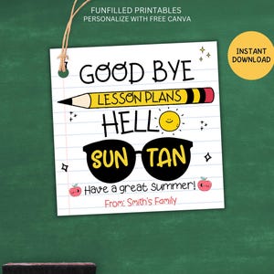Étiquette-cadeau de fin d'année pour enseignant, plan de leçon d'adieu, bonjour soleil bronzage Étiquettes-cadeau pour enseignant d'été, cadeau dernier jour d'école, étiquette de remerciement pour enseignant