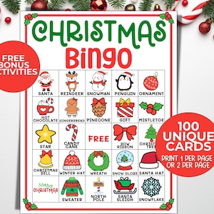 May include: A printable Christmas Bingo card with 100 unique cards. The card features a 5x5 grid with images of Christmas-themed items, such as Santa, reindeer, snowman, penguin, ornament, hot chocolate, gingerbread, pinecone, gift, mistletoe, star, candy cane, bow, Christmas tree, Christmas bell, winter hat, wreath, snow globe, Santa hat, Merry Christmas, sweater, North Pole, sleigh, and snowflake. The card also includes the text "FREE BONUS ACTIVITIES" and "100 UNIQUE CARDS PRINT 1 PER PAGE OR 2 PER PAGE".