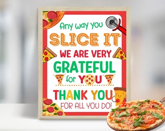 Pizza Appreciation Sign Tag, Staff Appreciation, Teacher Appreciation Sign, Any Way You Slice It Printable Sign, Employee Pizza Party Sign