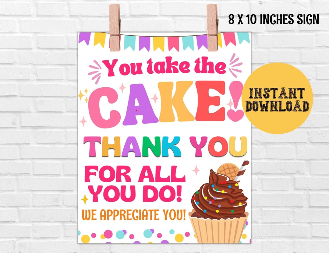 You take the cake sign dessert teacher appreciation printable