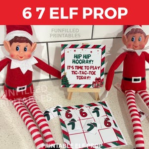6 7 Elf Prop Sign Printable, 6 7 Weekend Christmas Elf Prop, Six Seven Elf Idea, TIC TAC TOE Elf Game, 6 7 Elf Note, Funny Elf Kit Idea