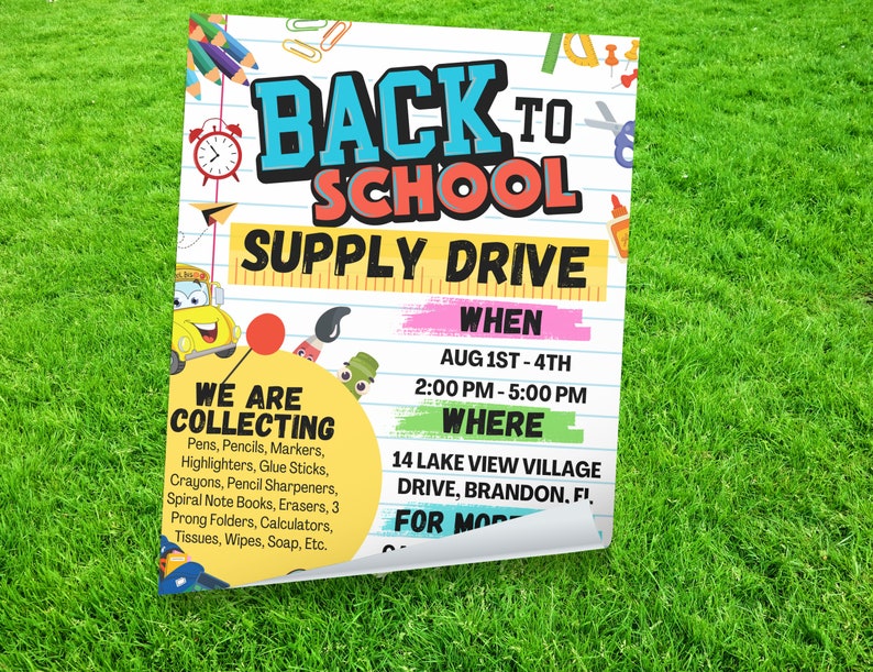 May include: A colorful sign on green grass announces a "Back to School Supply Drive." The sign lists items being collected, including pens, pencils, and highlighters. The event is scheduled for August 1st-4th, 2:00 PM - 5:00 PM at 14 Lake View Village Drive, Brandon, FL.
