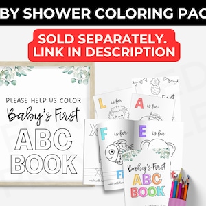 Op de afbeelding: Een verzameling kleurplaten voor een babyshower. De afbeelding bevat een ingelijst bord met de tekst "Baby's First ABC Book" en verschillende kleurboekpagina's met letters en illustraties. De tekst "SOLD SEPARATELY. LINK IN DESCRIPTION" is ook zichtbaar.