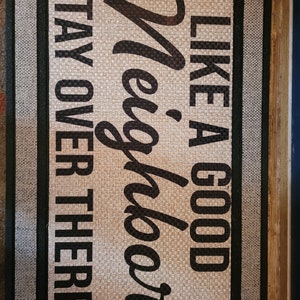 Like a Good Neighbor, Stay Over There Door Mat